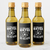 Scientist Gift | Wetenschappers als u van water ho Wijn Etiket (Flessen)