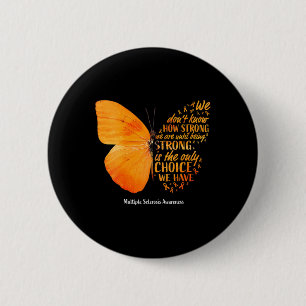 Sclerose We weten niet hoe sterk Butterfly MS is Ronde Button 5,7 Cm