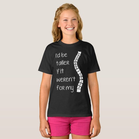 Scoliose Ik zou groter zijn...gekraakt T T-shirt (Voorkant volledig)