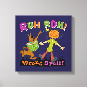 Scooby-Doo Ruh Roh! Verkeerde spreuk! Canvas Afdruk