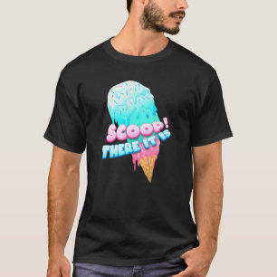 Scoop daar is het ijsje-dessert die van zoet T hou T-shirt