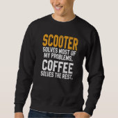 Scooter Solves My Problems Coffee Scooterist Stun Trui (Voorkant)
