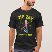 Scooter zip zap and you're there e scooter fast co t-shirt (Voorkant)