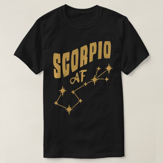 Scorpio AF Scorpio Birthday Constellation & Horo T-shirt (Design voorkant)