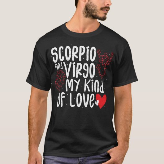 Scorpio en virgo mijn soort liefde - astrologie t-shirt (Voorkant)