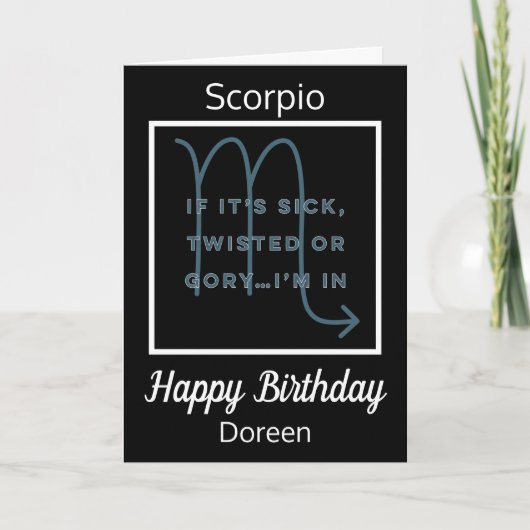 Scorpio Zodiac Fun Quote Black & White Birthday Kaart (Voorkant)