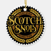 Scotch Snob - grappige whisky drinker Keramisch Ornament (Voorkant)