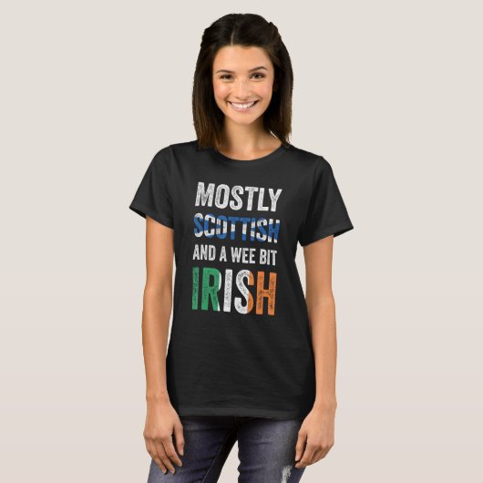 Scotland Mostly Scottish And A Wee Bit Irish T-shirt (Voorkant volledig)
