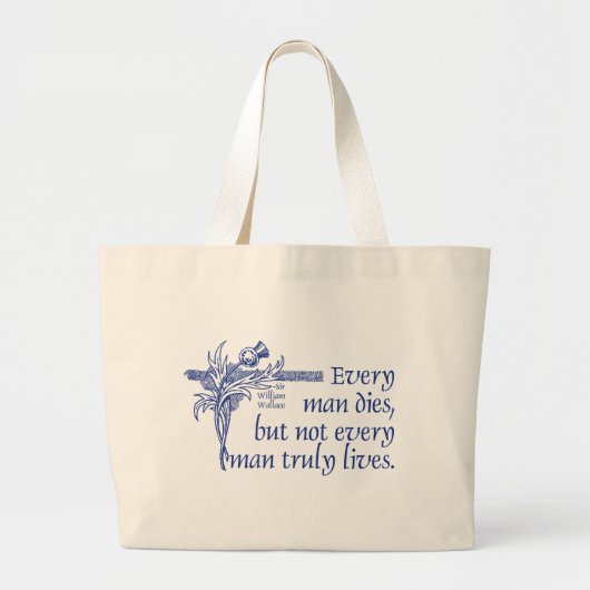 Scotland Quote, Sir William Wallace, Thistle Grote Tote Bag (Voorkant)