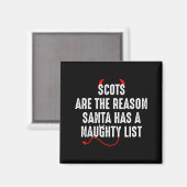 Scots Are The Reason Santa Has A Naughty List Magneet (Voorkant / Achterkant)