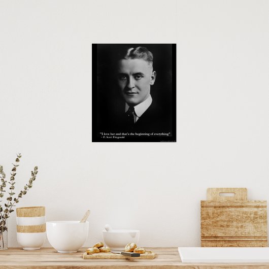 Scott Fitzgerald "Love/Beginning" Quote Poster (Keuken)