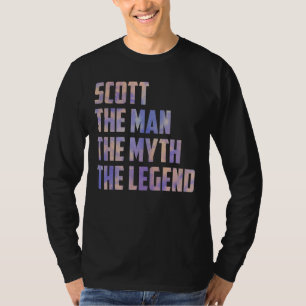 Scott The Man The Myth The Legend Fathers Day Son T-shirt