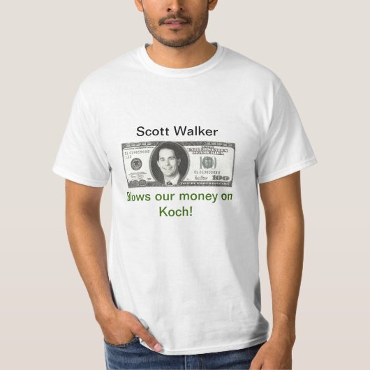 Scott Walker blaast ons geld in T-shirt (Voorkant)