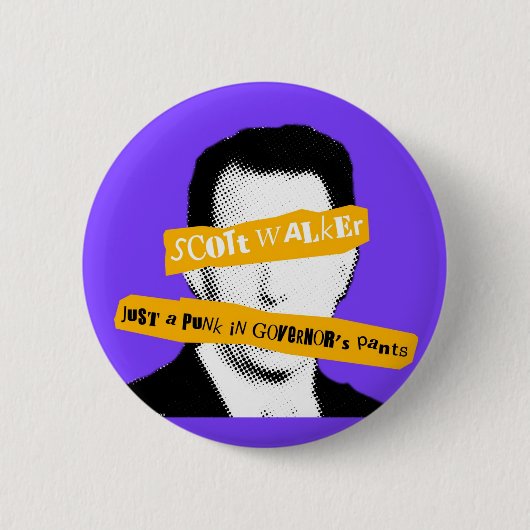 Scott Walker Gewoon een Punk in Gouverneurs Pants Ronde Button 5,7 Cm (Voorkant)