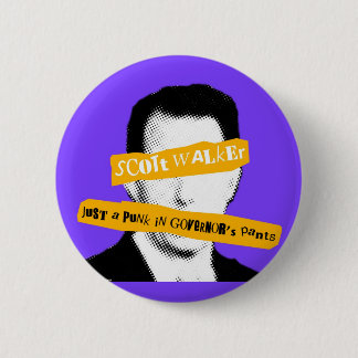 Scott Walker Gewoon een Punk in Gouverneurs Pants Ronde Button 5,7 Cm