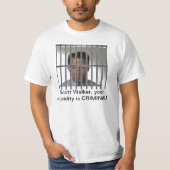 Scott Walker is een crimineel. T-shirt (Voorkant)