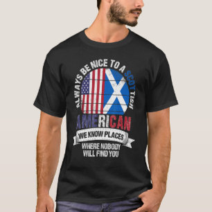 Scottish American We kennen plekken waar Schotland T-shirt