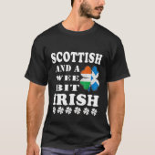 Scottish and a Wee Bit Irish Scotsman Ireland StP T-shirt (Voorkant)