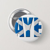 Scottish Aye Ronde Button 5,7 Cm (Voorkant /achterkant)
