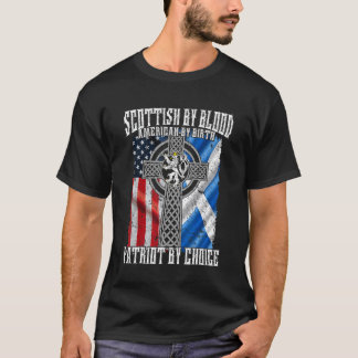 Scottish by Blood American by Birth Patriot by Cho T-shirt