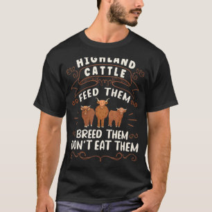 Scottish Highland Cattle Koe Breeder Longhorn Boer T-shirt