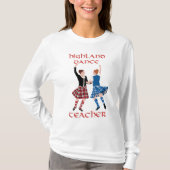 Scottish Highland Dance Teacher T-shirt (Voorkant)