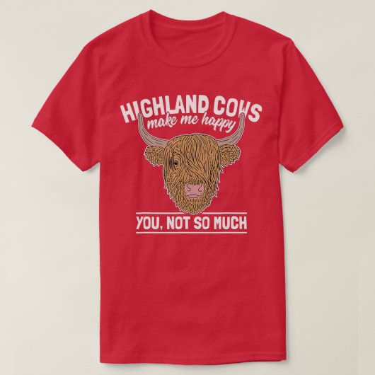 Scottish Highland Koe Funny Farmer Gezegde Cattle  T-shirt (Design voorkant)