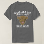 Scottish Highland Koe Funny Farmer Gezegde Cattle  T-shirt (Design voorkant)