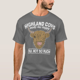 Scottish Highland Koe Funny Farmer Gezegde Cattle  T-shirt