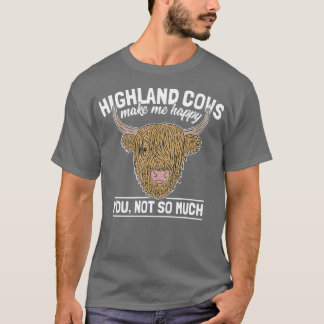 Scottish Highland Koe Funny Farmer Gezegde Cattle  T-shirt