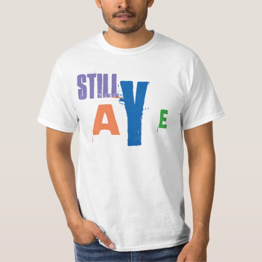Scottish Independence still Aye T-Shirt (Voorkant)