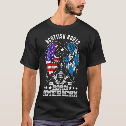 Scottish Roots Born American Tshirt (Voorkant)