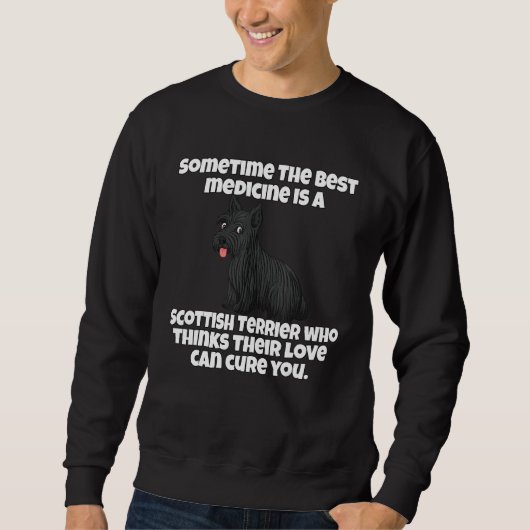 Scottish Terrier Dog Owner Sometime The Best Medic Trui (Voorkant)