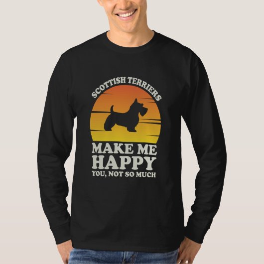 Scottish Terriers Make Me Happy Clothes Scottish T T-shirt (Voorkant)