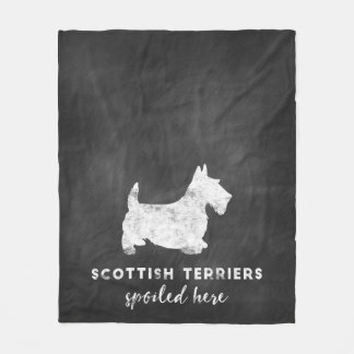 Scottish Terriers Spoiled here  Chalkboard Fleece Deken
