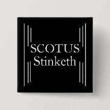 SCOTUS Stinketh-Button