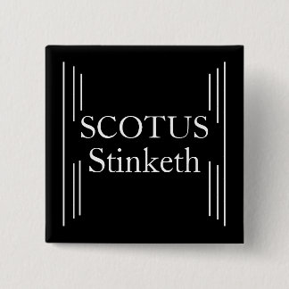 SCOTUS Stinketh-Button Vierkante Button 5,1 Cm