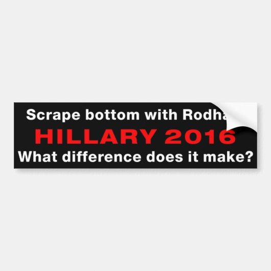"Scraapbodem met Rodham" Bumpersticker (Voorkant)