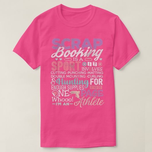 Scrapbook Shirt Funny Scrapbooking T-shirt is een (Design voorkant)