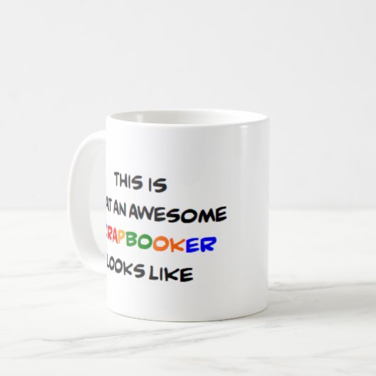 scrapbooker, geweldige koffiemok (Voorkant links)