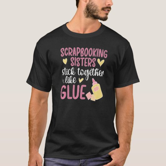 Scrapbooker Sisters Scrapbooker Scrapbook T-shirt (Voorkant)