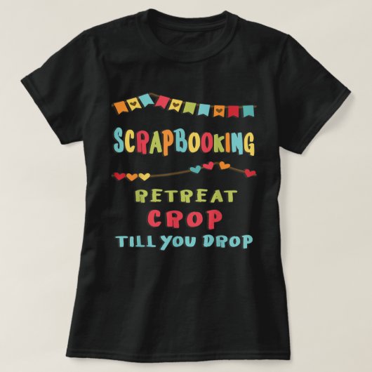 Scrapbooking Funny Gezegde Crop Scrapbook Fan Wint T-shirt (Design voorkant)