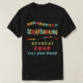 Scrapbooking Funny Gezegde Crop Scrapbook Fan Wint T-shirt (Design voorkant)
