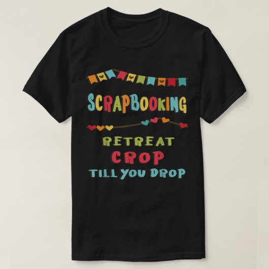 Scrapbooking Funny Gezegde Crop Scrapbook Fan Wint T-shirt (Design voorkant)