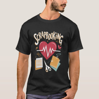 Scrapbooking Hartslag voor Scrapbooker Papier T-shirt