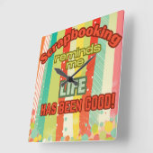 Scrapbooking herinnert me eraan dat het leven goed vierkante klok (Hoek)