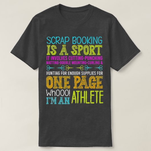 Scrapbooking Is A Sport - Handmade Scrapbooking Pr T-shirt (Design voorkant)