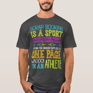 Scrapbooking Is A Sport - Handmade Scrapbooking Pr T-shirt