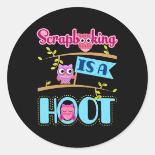 Scrapbooking is een Hoot Scrapbooker Scrapbook Ronde Sticker