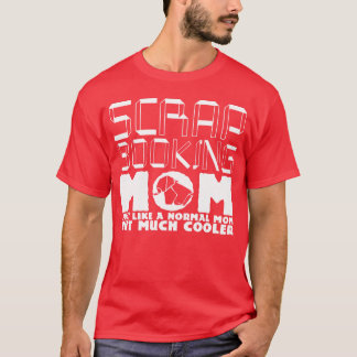 Scrapbooking Mom Joke Scrapbook Moeder grappig T-shirt